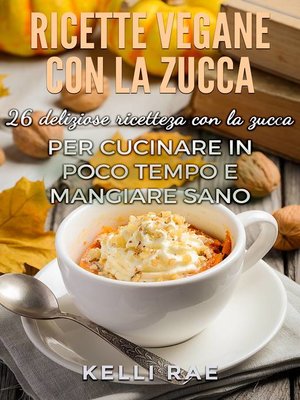 cover image of Ricette Vegane con la Zucca